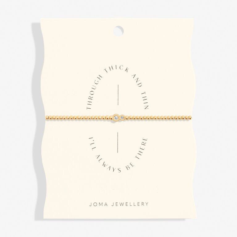 Joma share Happiness Through Thick & Thin I'll Always Be There Gold Bracelet