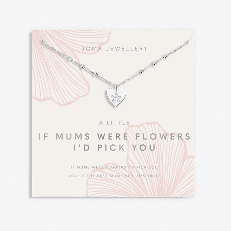 Joma Mother's Day A Little If Mums Were Flowers I'd Pick You Necklace