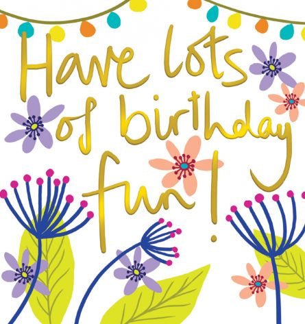 Have Lots of Birthday Fun Card
