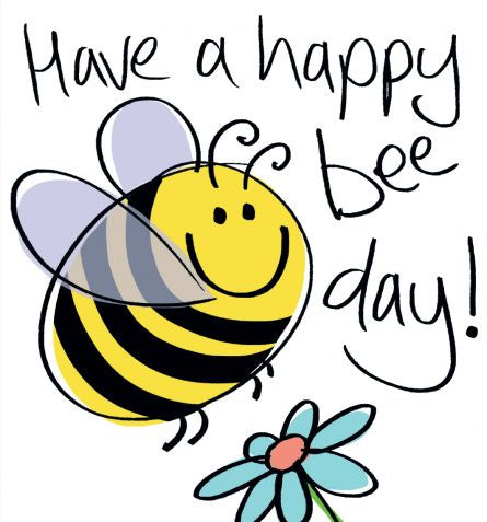 Have a Happy Bee Day Card By Lucilla Lavender