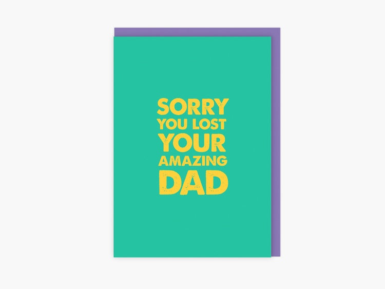 Sorry You Lost Your Amazing Dad Card