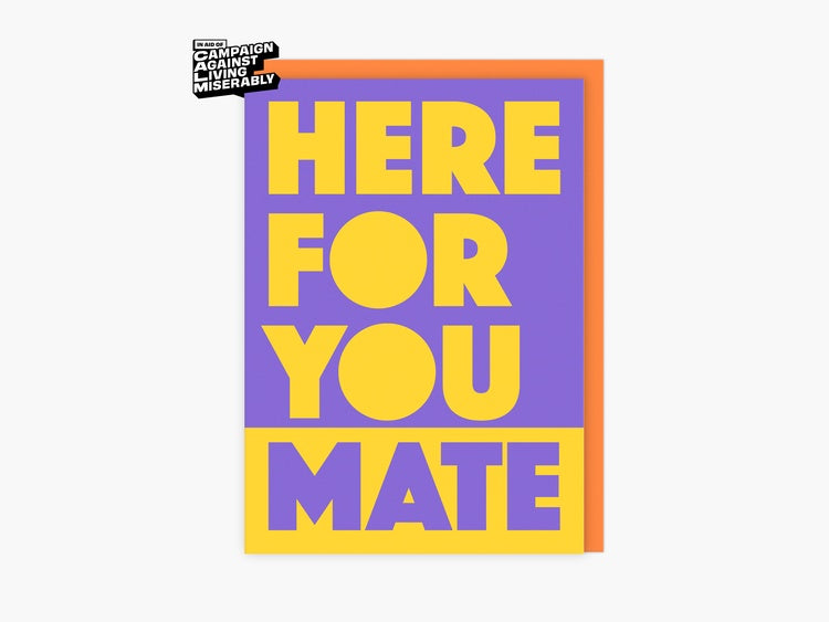 Here For You Mate Card