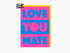 Love You Mate Card