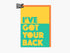 Ive Got Your Back Card