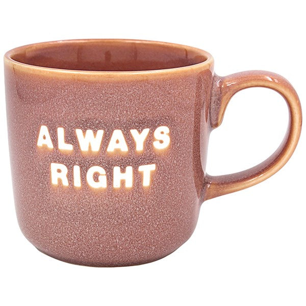 Reactive Glaze Mug Always Right