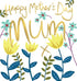 Happy Mothers Day Mum Yellow Flower Card by Lucilla Lavender