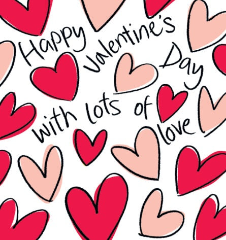 Happy Valentines Lots of Love