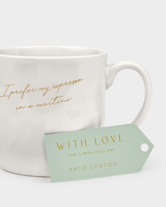 Katie Loxton Off White I Prefer My Espresso In A Martini Mug