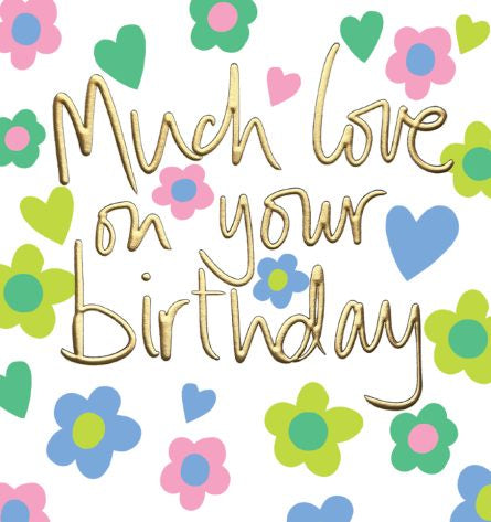 Much Love on Your Birthday Card By Lucilla Lavender