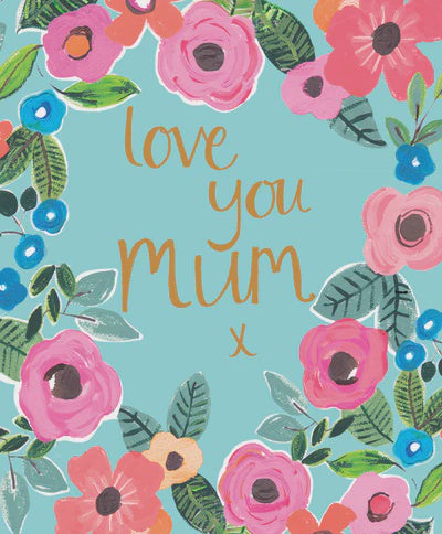 Love You Mum x  Card By Paper Salad