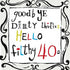 HELLO FILTHY 40s CARD